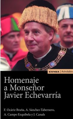 HOMENAJE A MONSEÑOR JAVIER ECHEVARRIA