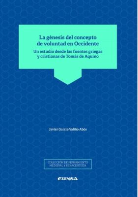LA GENESIS DEL CONCEPTO DE VOLUNTAD EN OCCIDENTE
