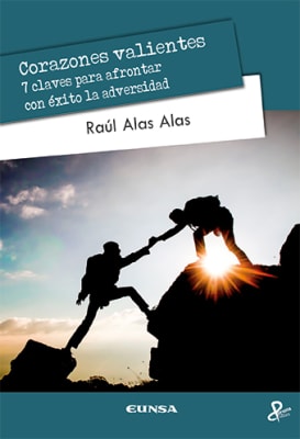 CORAZONES VALIENTES. 7 claves para afrontar con éxito la adversidad