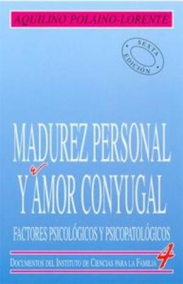 MADUREZ PERSONAL Y AMOR CONYUGAL