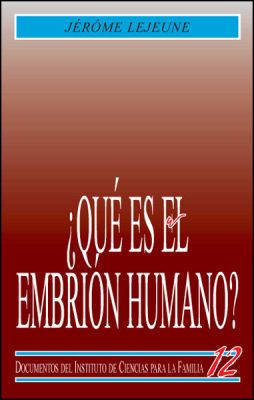 ¿QUE ES EL EMBRION HUMANO ? (2 ED)