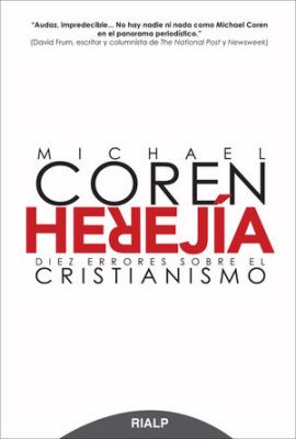 HEREJIA. DIEZ ERRORES SOBRE EL CRISTIANISMO