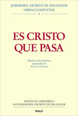 ES CRISTO QUE PASA. EDICION CRITICO HISTORICA (RUSTICA)