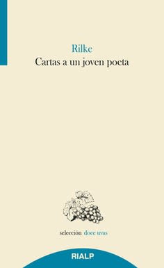 CARTAS A UN JOVEN POETA, RAINER MARIA RILKE, Selección doce uvas, RIALP