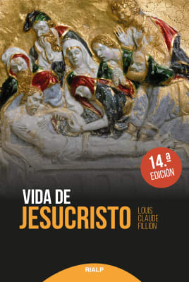 VIDA DE JESUCRISTO - LOUIS CLAUDE FILLION