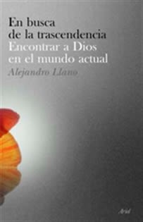 EN BUSCA DE LA TRASCENDENCIA. ENCONTRAR A DIOS EN EL MUNDO ACTUAL