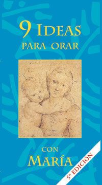 9 IDEAS PARA ORAR CON MARIA - 5ta ED.