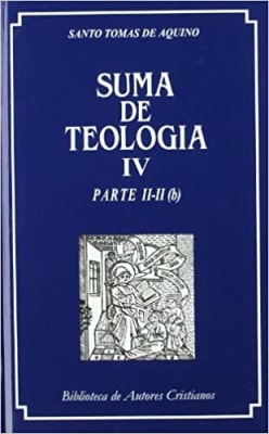 SUMA DE TEOLOGIA IV (PARTE II-IIb)