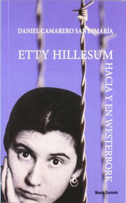 ETTY HILLESUM. HACIA Y EN WESTERBORK