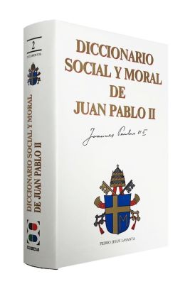 DICCIONARIO SOCIAL Y MORAL DE JUAN PABLO II