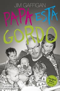 PAPA ESTA GORDO