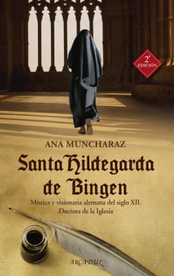 SANTA HILDEGARDA DE BINGEN. MISTICA Y VISIONARIA ALEMANA