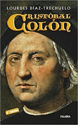 CRISTOBAL COLON, LOURDES DIAZ-TRECHUELO, Ayer y hoy de la historia, PALABRA