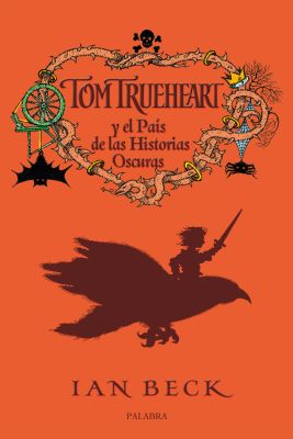 TOM TRUEHEART EN EL PAIS DE LAS HISTORIAS OSCURAS