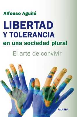 LIBERTAD Y TOLERANCIA EN UNA SOCIEDAD PLURAL