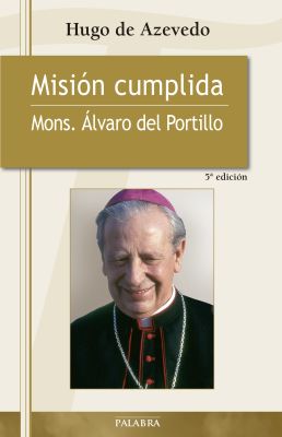 MISION CUMPLIDA - ALVERO DEL PORTILLO  (5ed)