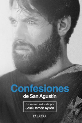 CONFESIONES DE SAN AGUSTIN EN VERSION REDUCIDA (AYLLON)