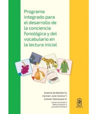 PROGRAMA INTEGRADO PARA EL DESAROLLO DE LA CONCIENCIA FONOLGICA Y DEL VOCABULARIO EN LA LECTURA INIC