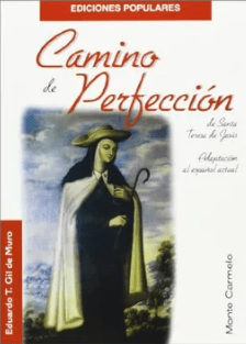 CAMINO DE PERFECCION DE SANTA TERESA DE JESUS (E. P.)