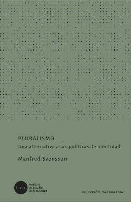 Pluralismo. Una alternativa a las políticas de identidad