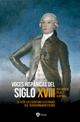 VOCES HISPÁNICAS DEL SIGLO XVIII La fe de los escritores ilustrados que transformaron España