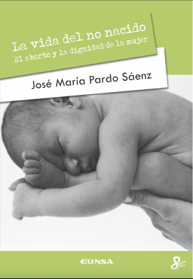 LA VIDA DEL NO NACIDO