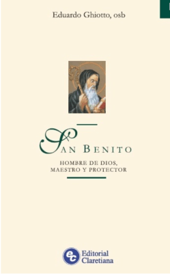 san Benito. Hombre de Dios maestro y protector