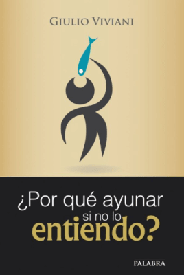 ¿POR QUE AYUNAR SI NO LO ENTIENDO?