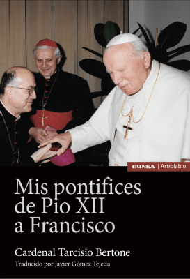Mis Pontífices de Pío XII a Francisco