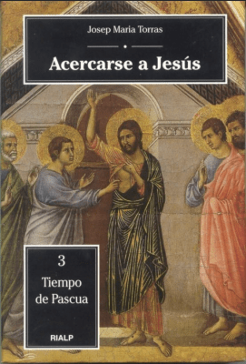 ACERCARSE A JESUS. 3. TIEMPO DE PASCUA