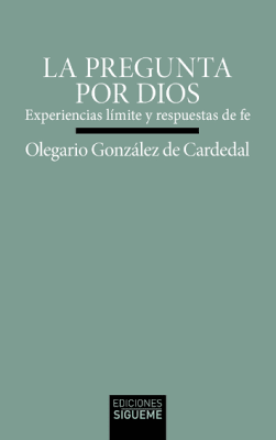 La pregunta por Dios