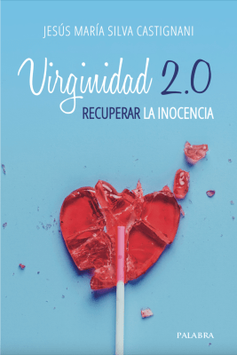 Virginidad 2.0 - Recuperar la inocencia