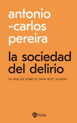 La sociedad del delirio