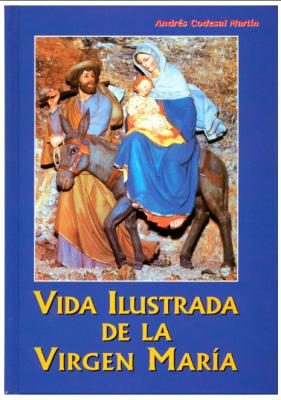 VIDA ILUSTRADA DE LA VIRGEN MARIA