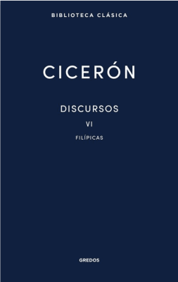 Discursos Vol. VI. Filípicas