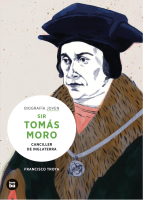 SIR TOMÁS MORO. CANCILLER DE INGLATERRA