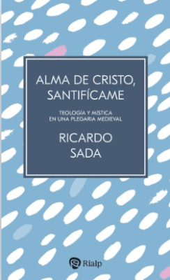 Alma de Cristo, Santifícame