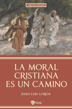 La moral cristiana es un camino