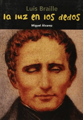 LA LUZ EN LOS DEDOS LUIS BRAILE