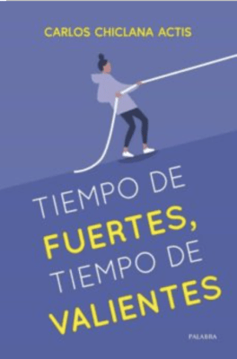 TIEMPO DE FUERTES, TIEMPO DE VALIENTES