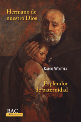 HERMANO DE NUESTRO DIOS ; ESPLENDOR DE PATERNIDAD, BAC
