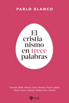 EL CRISTIANISMO EN 13 PALABRAS