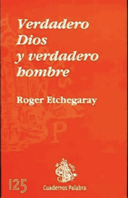 VERDADERO DIOS Y VERDADERO HOMBRE (CP 125)