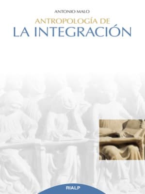 ANTROPOLOGÍA DE LA INTEGRACIÓN
