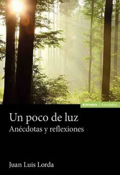 Un poco de luz Anécdotas y reflexiones