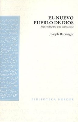 EL NUEVO PUEBLO DE DIOS ( ESQUEMAS PARA UNA ECLESIOLOGIA)