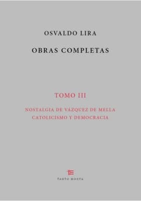 Osvaldo Lira. Obras Completas. Tomo III