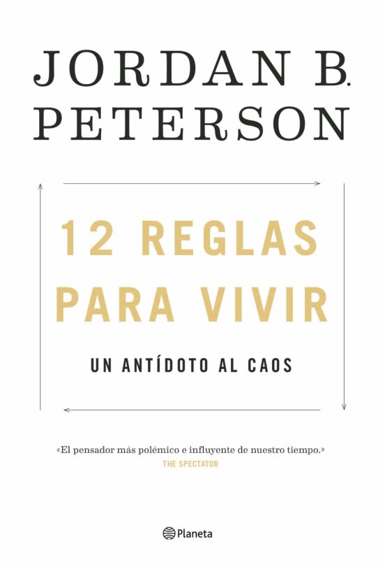 12 REGLAS PARA VIVIR: UN ANTIDOTO AL CAOS1