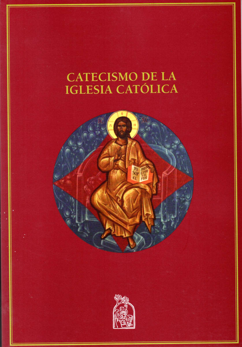 CATECISMO DE LA IGLESIA CATOLICA 1 CATECISMO DE LA IGLESIA CATOLICA 1