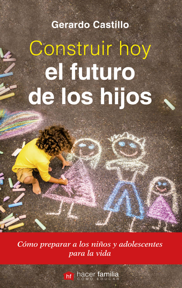 Construir hoy el futuro de los hijos1